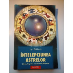 INTELEPCIUNEA ASTRELOR - Lyn Birkbeck